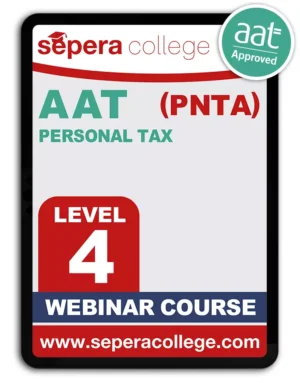 AAT LEVEL 4 - (MODULE 5/5) - Personal Tax - PNTA - (WEBINAR COURSE)
