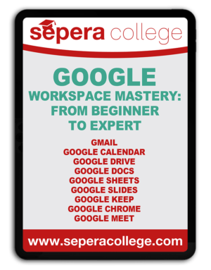 Google Workspace course, Google Docs training, Professional Gmail techniques, Advanced Google Sheets, Google Meet productivity, Sepera College