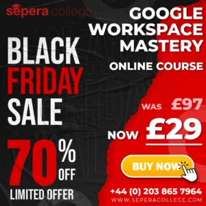 Google Workspace Mastery: From Beginner to Pro (ONLINE COURSE) – EARLY BLACK FRIDAY & CYBER MONDAY DEAL
